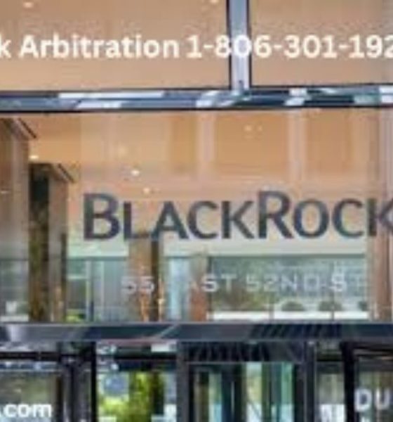 A Comprehensive Guide to BlackRock Arbitration 1-806-301-1929