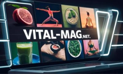 Unveiling Vital-Mag: Your Go-To Source for Health