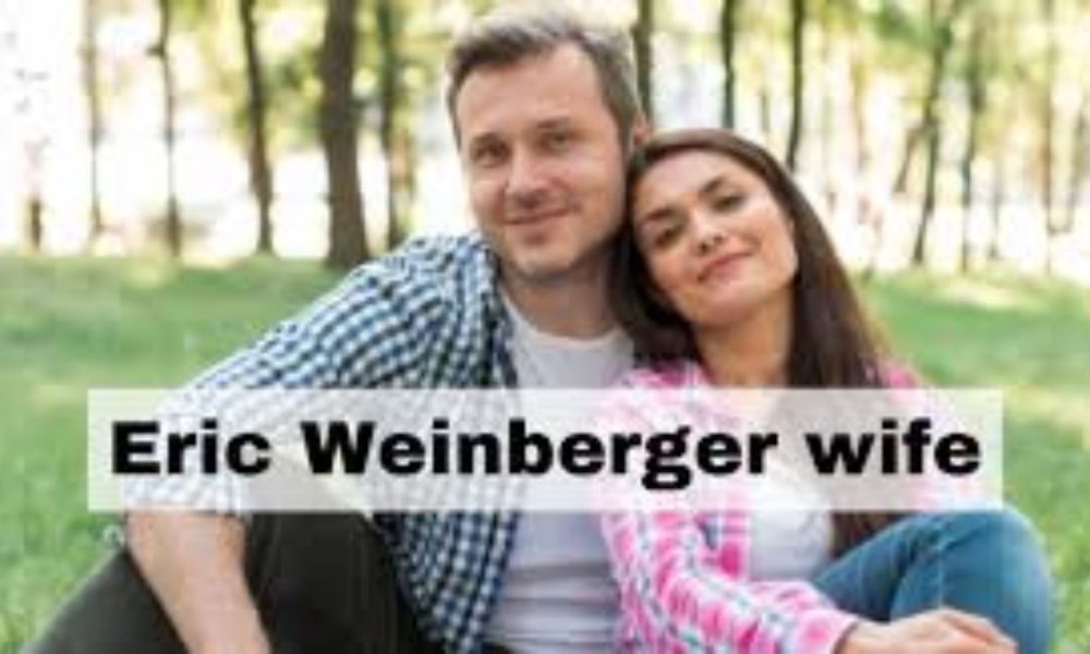 Exploring the Life of Eric Weinberger's Wife: A Portrait of Partnership